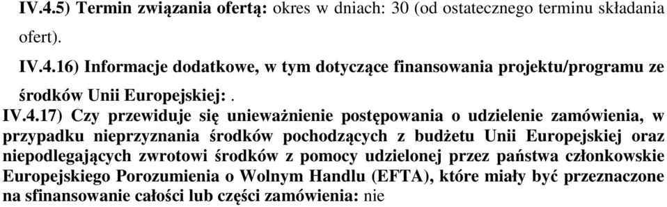 Europejskiej oraz niepodlegających zwrotowi środków z pomocy udzielonej przez państwa członkowskie Europejskiego Porozumienia o Wolnym Handlu