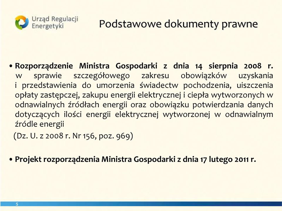 zastępczej, zakupu energii elektrycznej i ciepła wytworzonych w odnawialnych źródłach energii oraz obowiązku potwierdzania danych