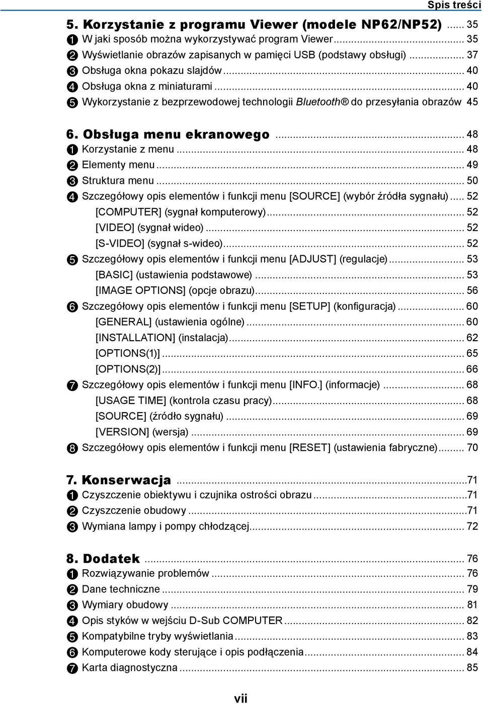 Korzystanie z menu... 48 @ Elementy menu... 49 # Struktura menu... 50 $ Szczegółowy opis elementów i funkcji menu [SOURCE] (wybór źródła sygnału)... 52 [COMPUTER] (sygnał komputerowy).