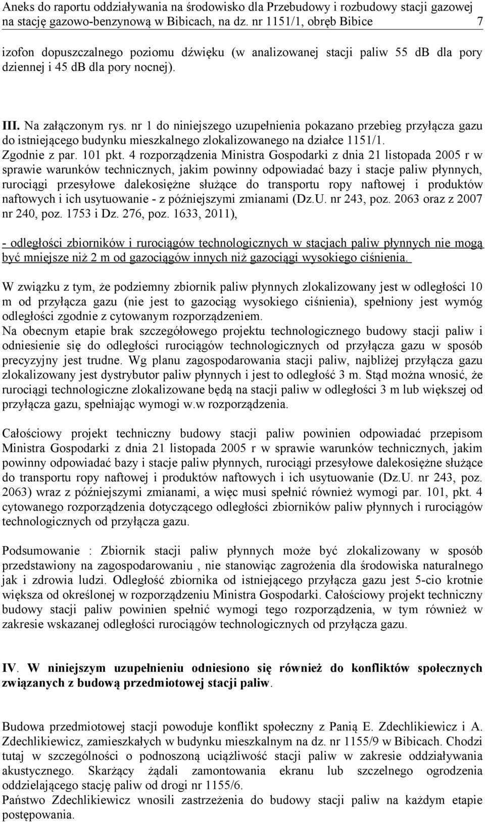 4 rozporządzenia Ministra Gospodarki z dnia 21 listopada 2005 r w sprawie warunków technicznych, jakim powinny odpowiadać bazy i stacje paliw płynnych, rurociągi przesyłowe dalekosiężne służące do