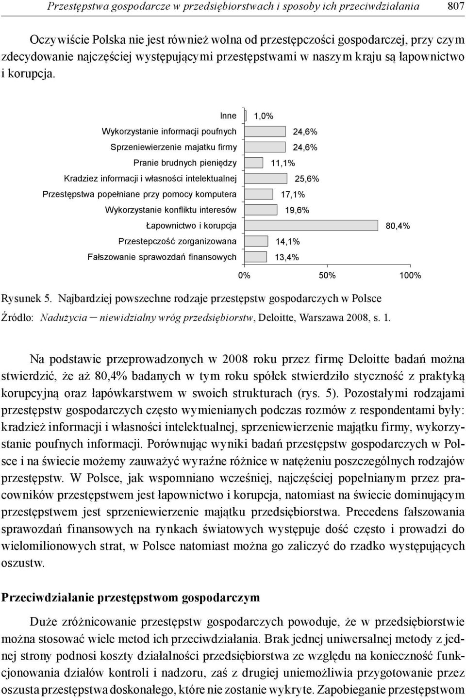 Inne Wykorzystanie informacji poufnych Sprzeniewierzenie majatku firmy Pranie brudnych pieniędzy Kradziez informacji i własności intelektualnej Przestępstwa popełniane przy pomocy komputera