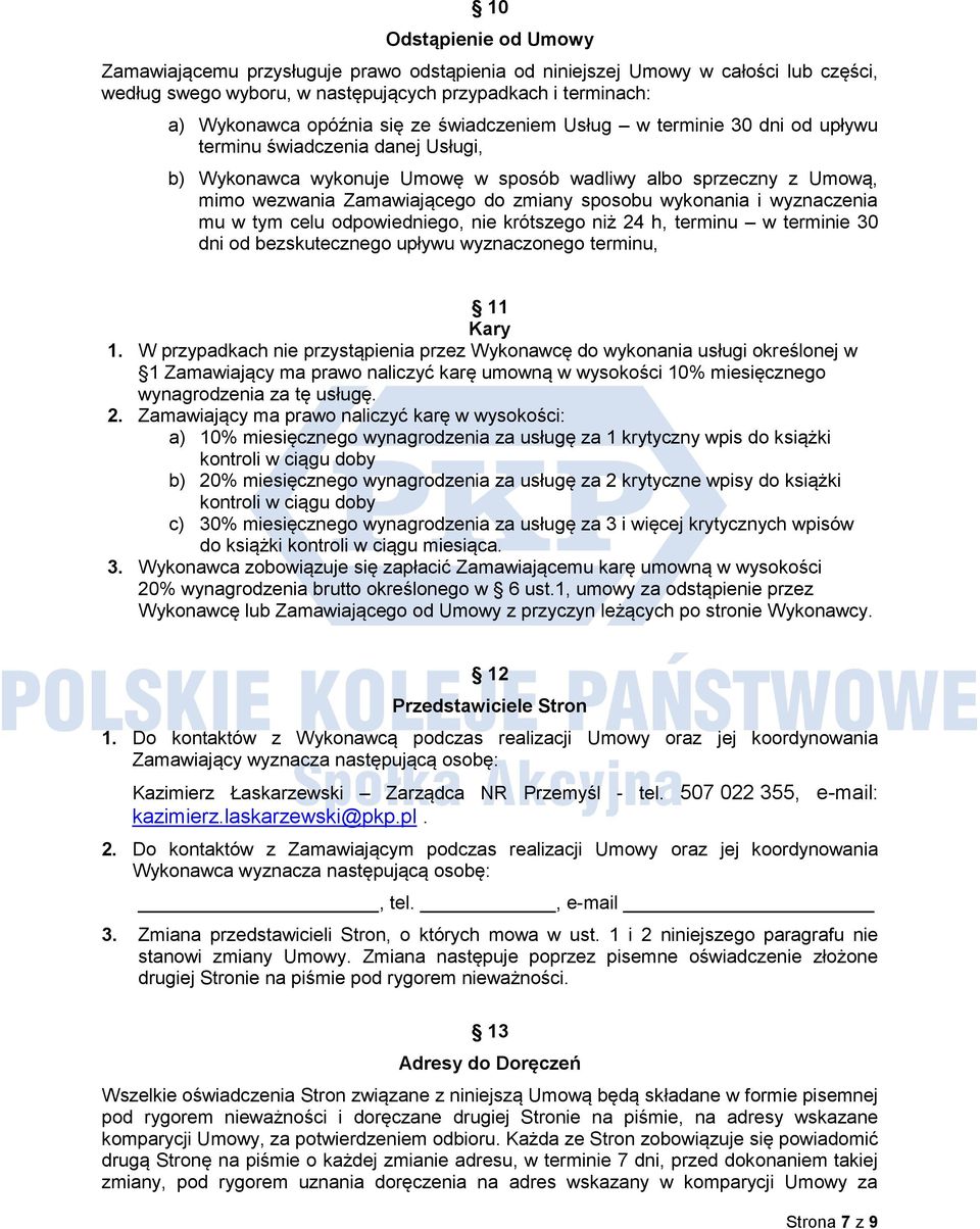 wykonania i wyznaczenia mu w tym celu odpowiedniego, nie krótszego niż 24 h, terminu w terminie 30 dni od bezskutecznego upływu wyznaczonego terminu, 11 Kary 1.