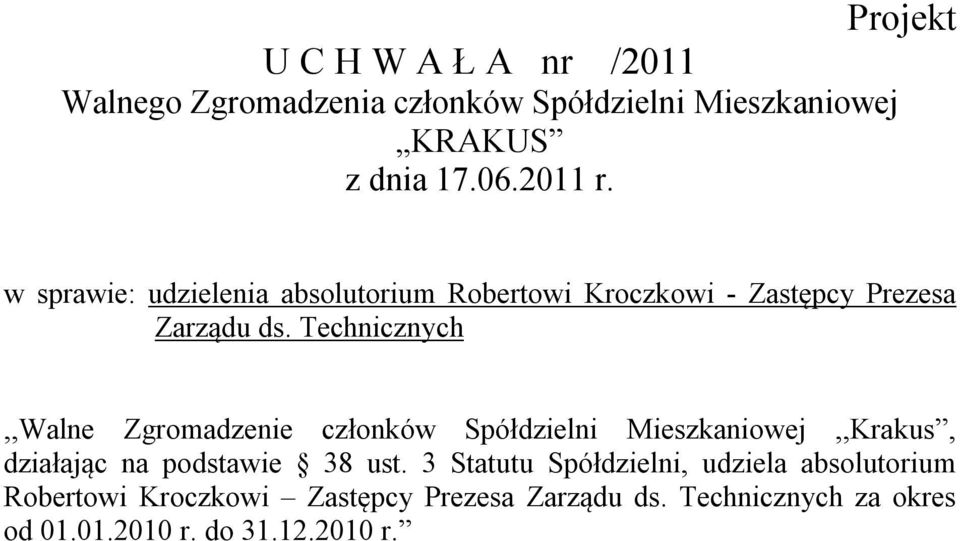 działając na podstawie 38 ust.