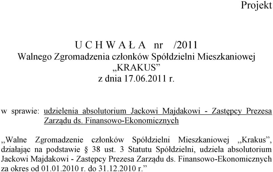 działając na podstawie 38 ust.