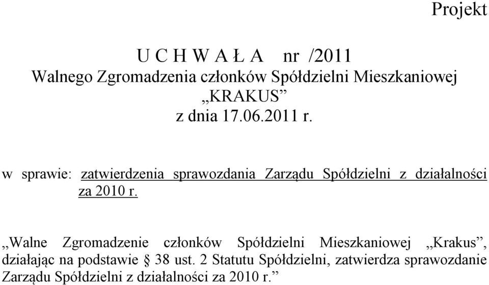 Walne Zgromadzenie członków Spółdzielni Mieszkaniowej Krakus,