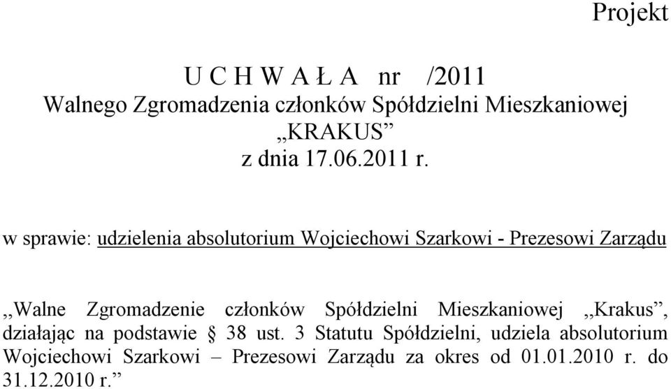 działając na podstawie 38 ust.