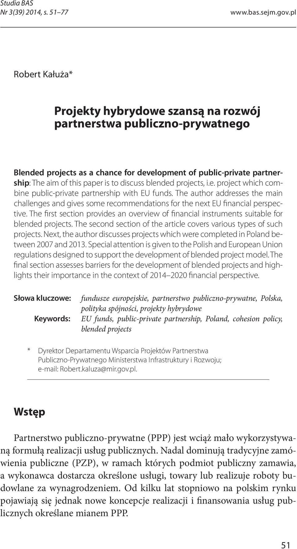barriers for the development of blended projects and highlights their importance in the context of 2014 2020 financial perspective.