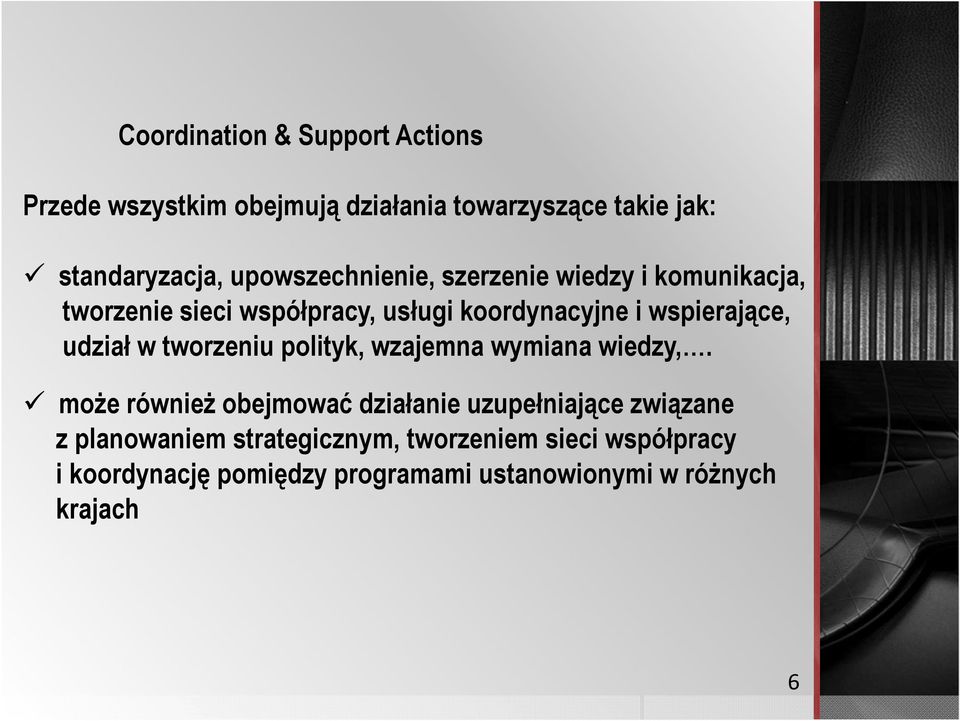 udział w tworzeniu polityk, wzajemna wymiana wiedzy,.
