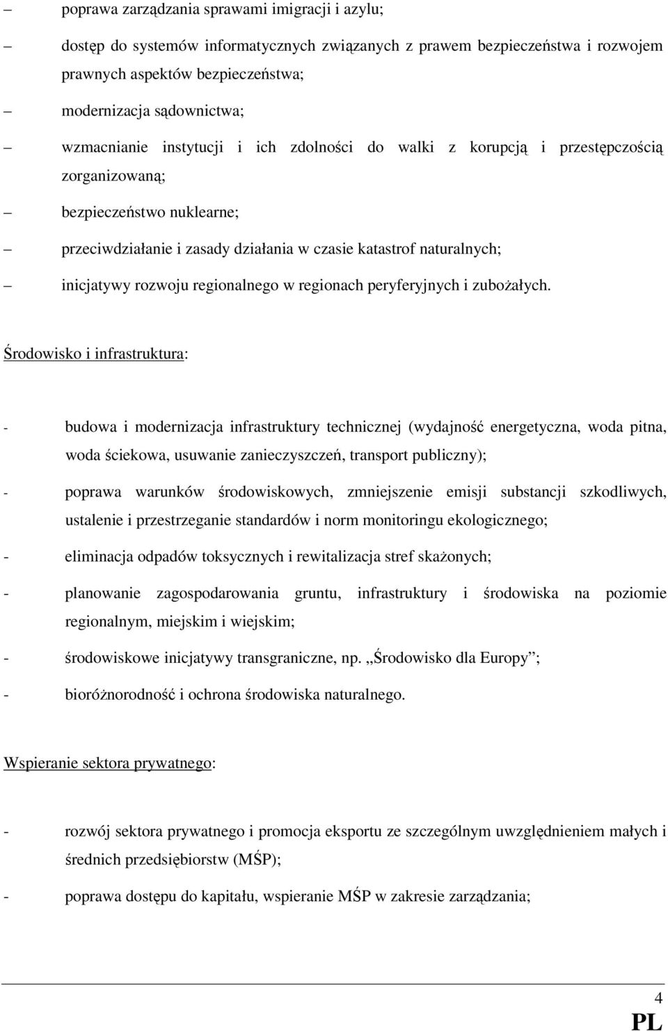 rozwoju regionalnego w regionach peryferyjnych i zuboŝałych.