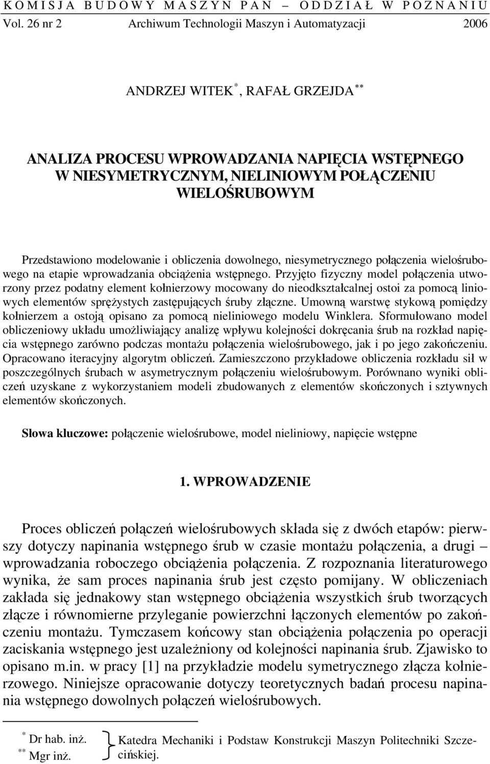modelowanie i obliczenia dowolnego, niesymetrycznego połączenia wielośrubowego na etapie wprowadzania obciążenia wstępnego.