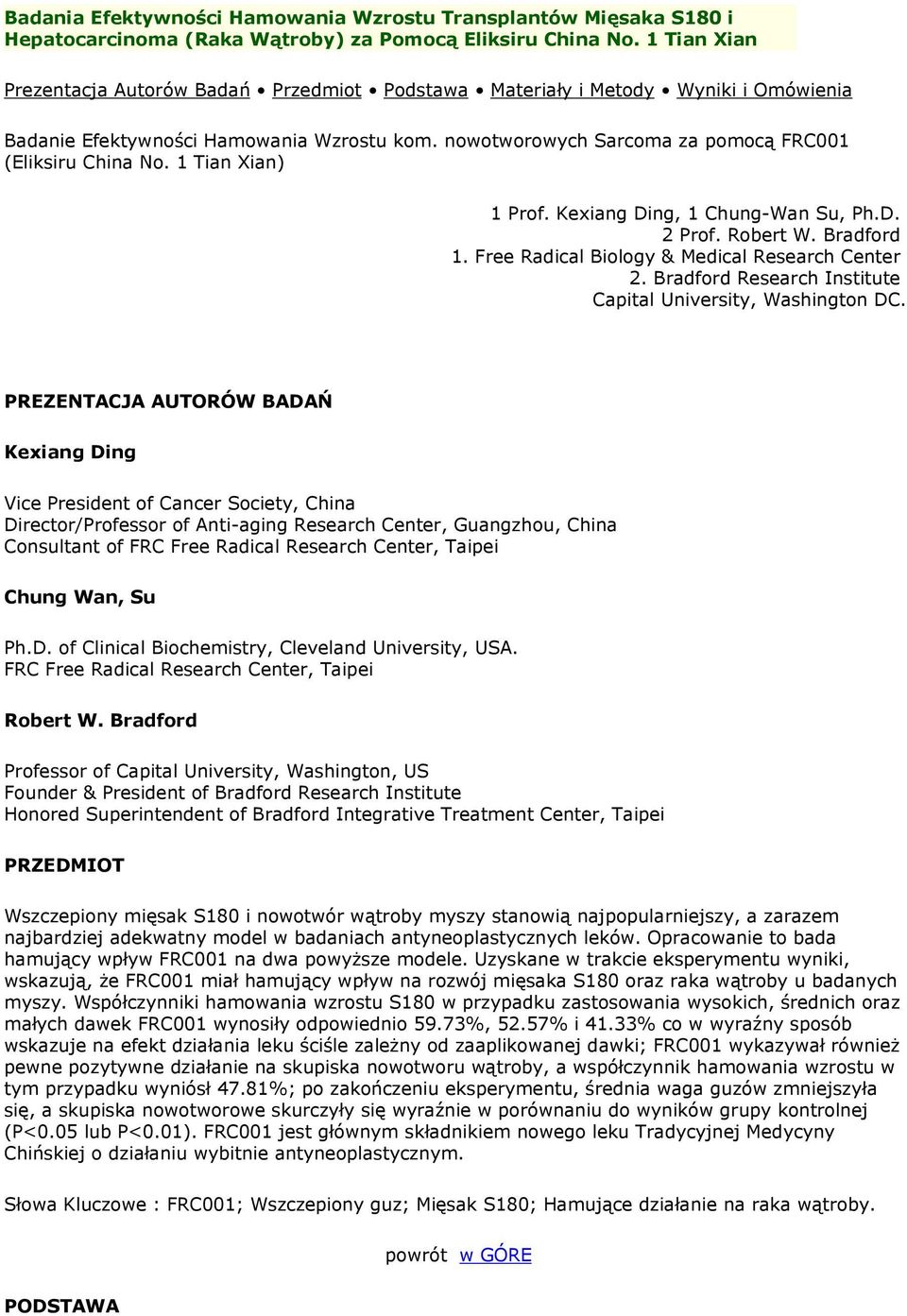 1 Tian Xian) 1 Prof. Kexiang Ding, 1 Chung-Wan Su, Ph.D. 2 Prof. Robert W. Bradford 1. Free Radical Biology & Medical Research Center 2. Bradford Research Institute Capital University, Washington DC.