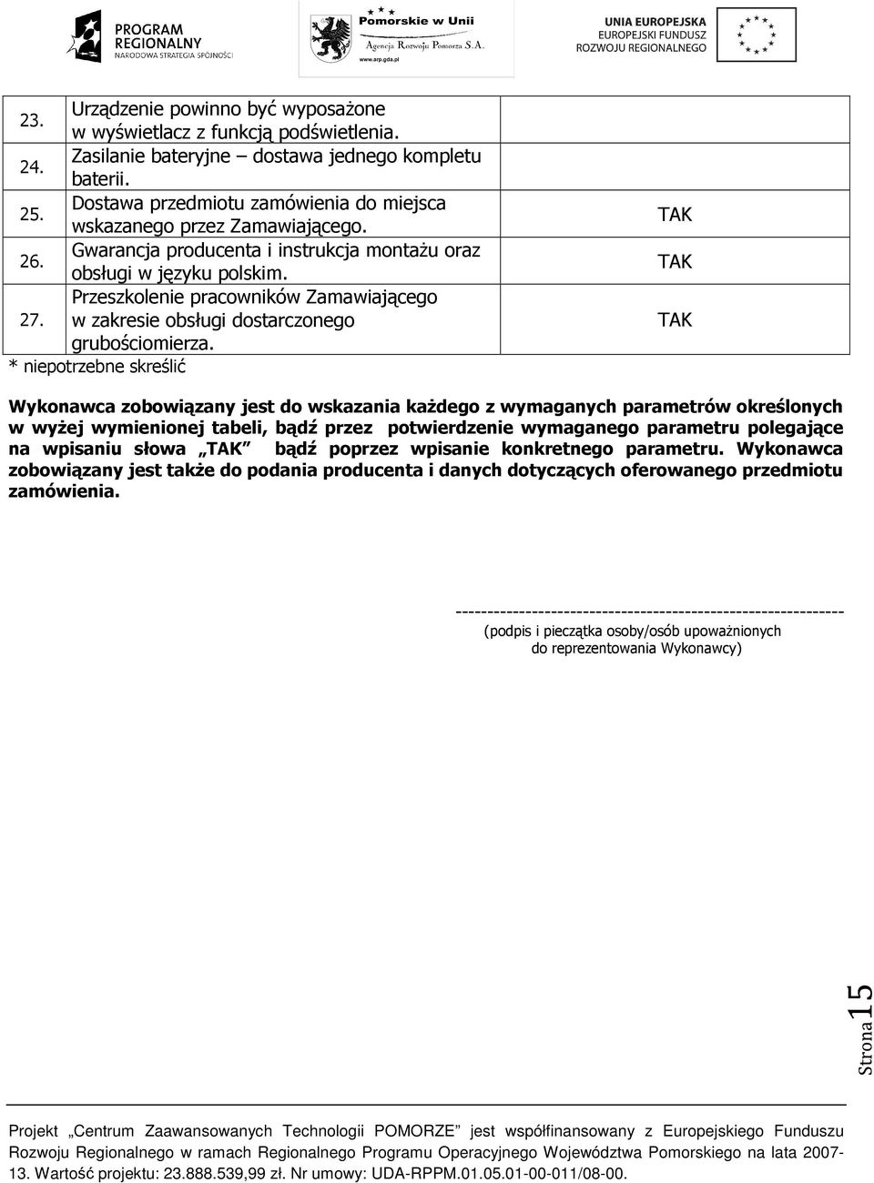 w zakresie obsługi dostarczonego grubościomierza.