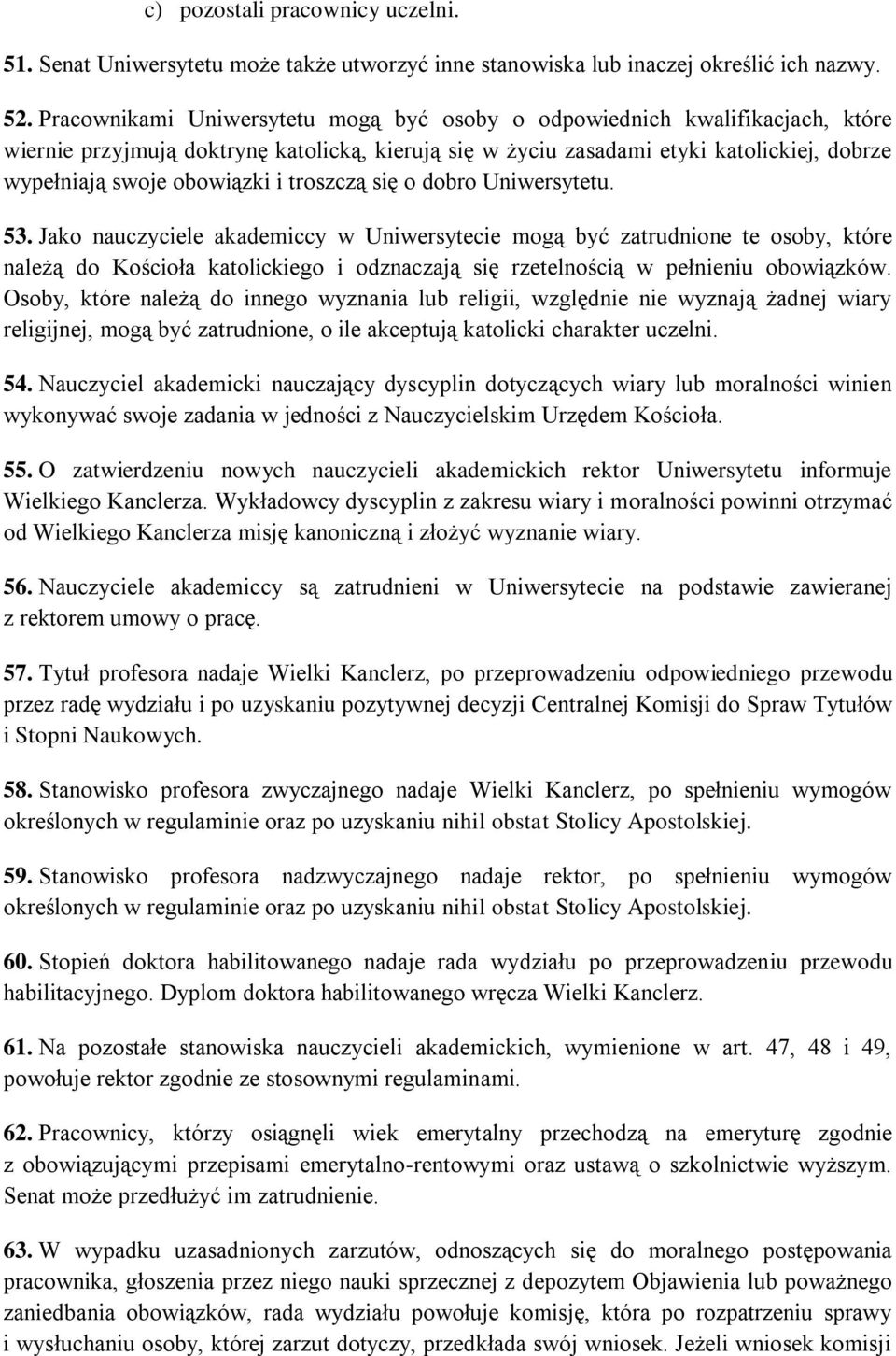 troszczą się o dobro Uniwersytetu. 53.