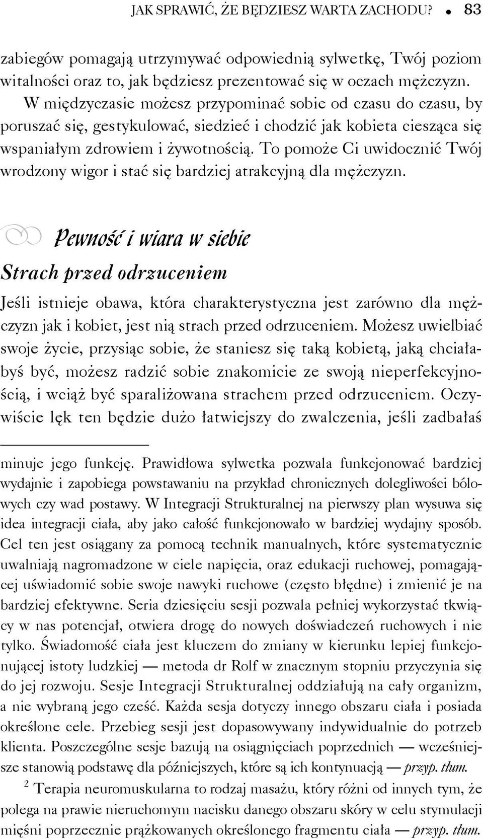 To pomoże Ci uwidocznić Twój wrodzony wigor i stać się bardziej atrakcyjną dla mężczyzn.