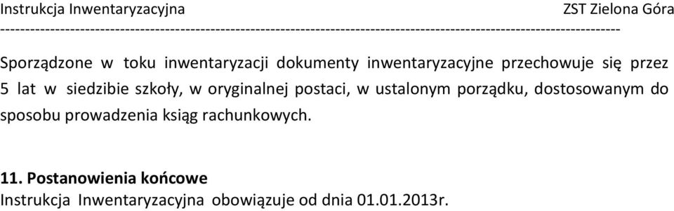 porządku, dostosowanym do sposobu prowadzenia ksiąg rachunkowych. 11.