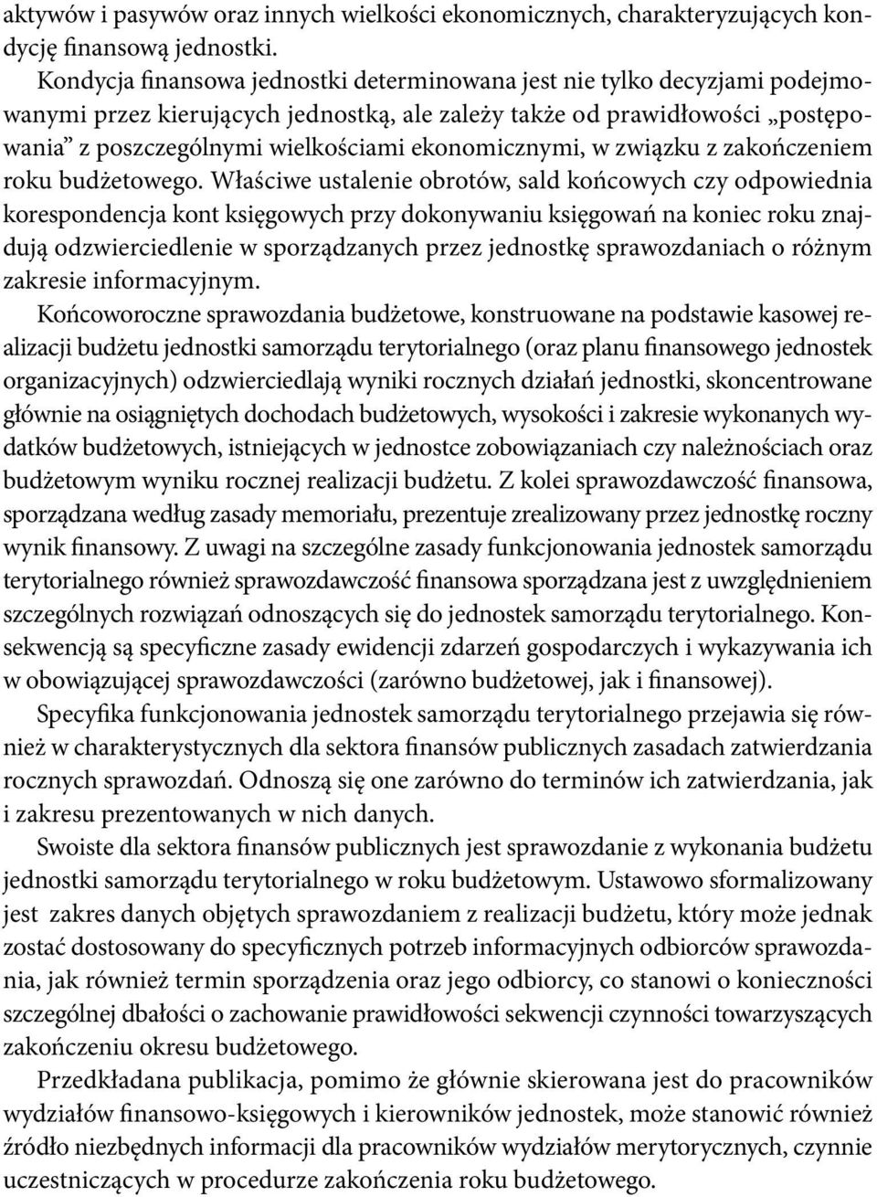 ekonomicznymi, w związku z zakończeniem roku budżetowego.