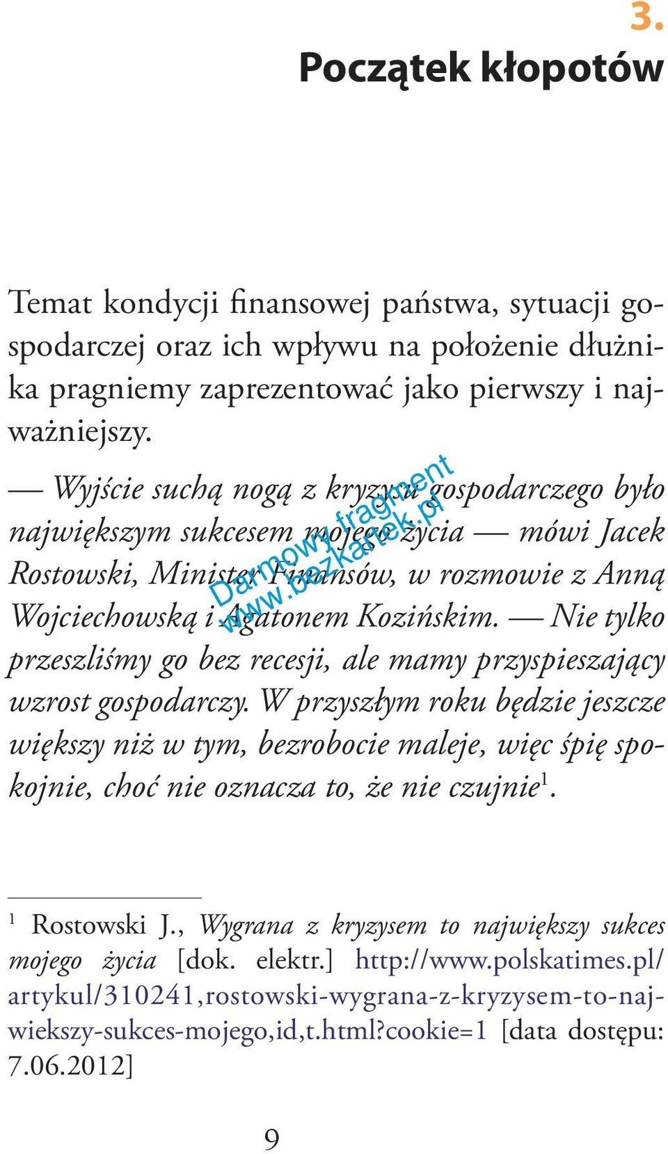 Nie tylko przeszliśmy go bez recesji, ale mamy przyspieszający wzrost gospodarczy.