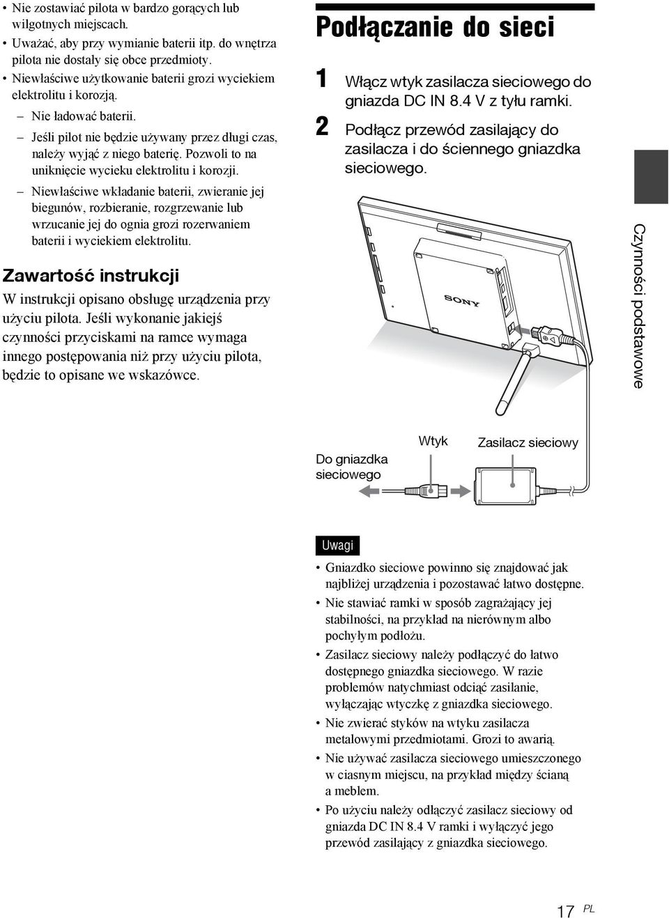 Pozwoli to na uniknięcie wycieku elektrolitu i korozji.
