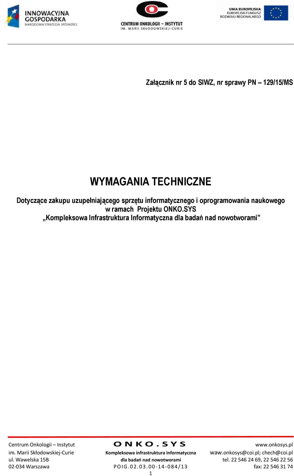 informatycznego i oprogramowania naukowego w ramach Projektu