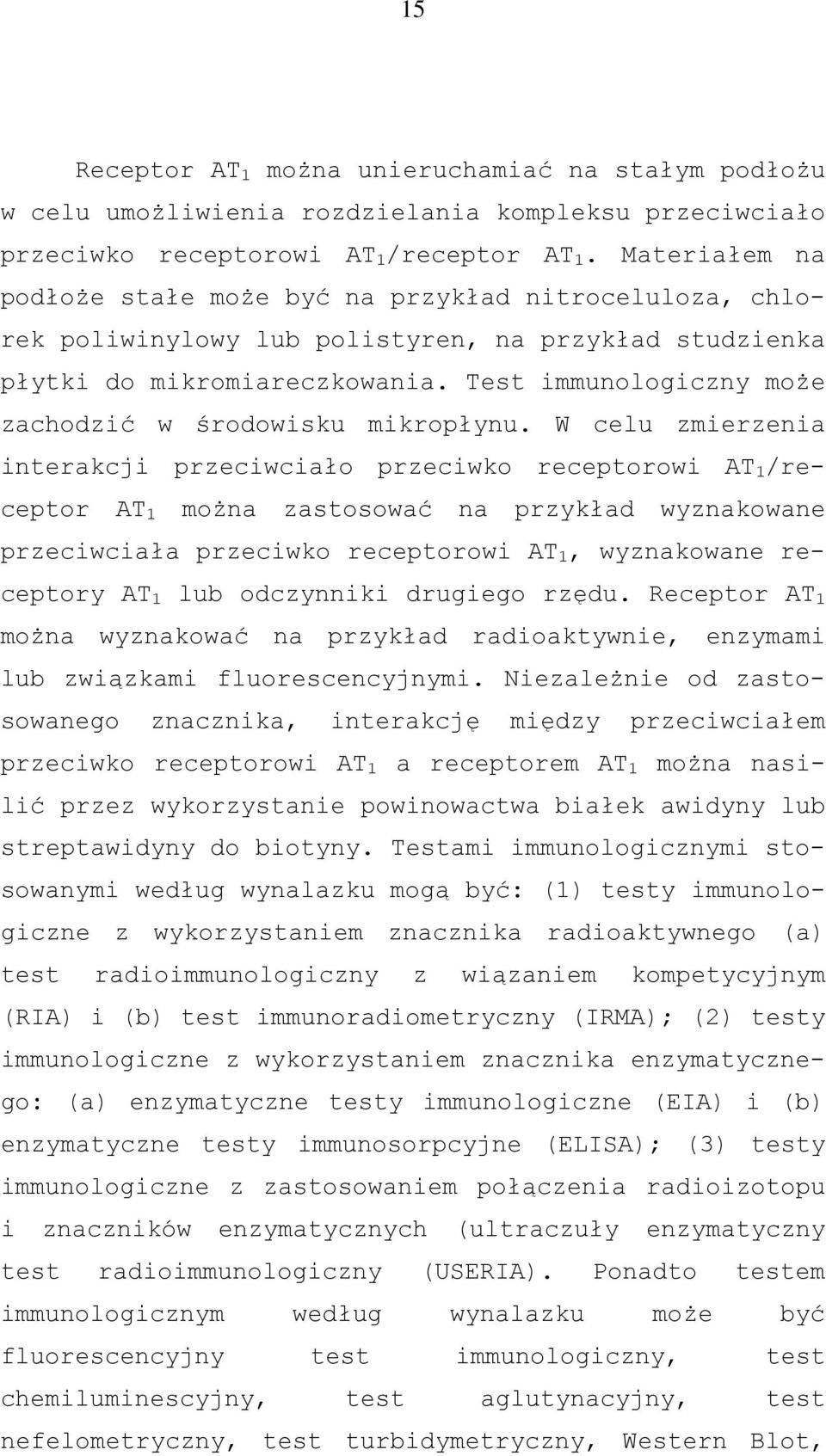 Test immunologiczny może zachodzić w środowisku mikropłynu.