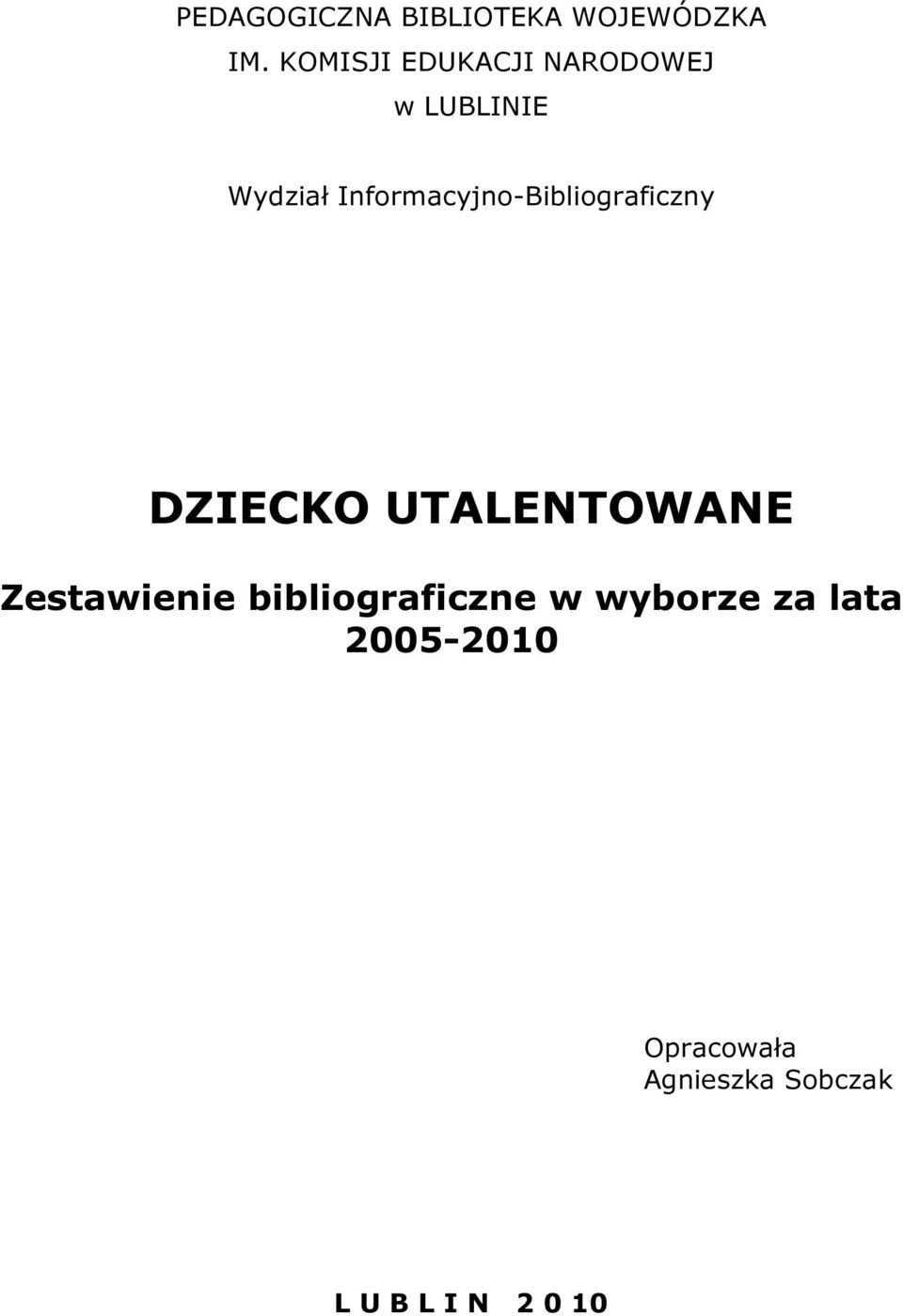 Informacyjno-Bibliograficzny DZIECKO UTALENTOWANE