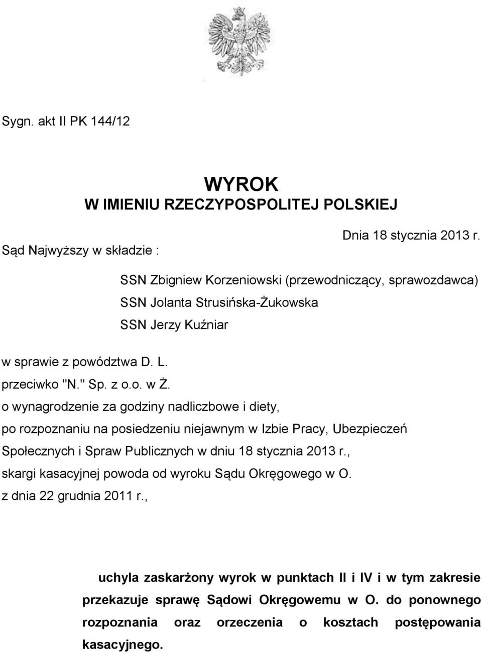 o wynagrodzenie za godziny nadliczbowe i diety, po rozpoznaniu na posiedzeniu niejawnym w Izbie Pracy, Ubezpieczeń Społecznych i Spraw Publicznych w dniu 18 stycznia 2013 r.