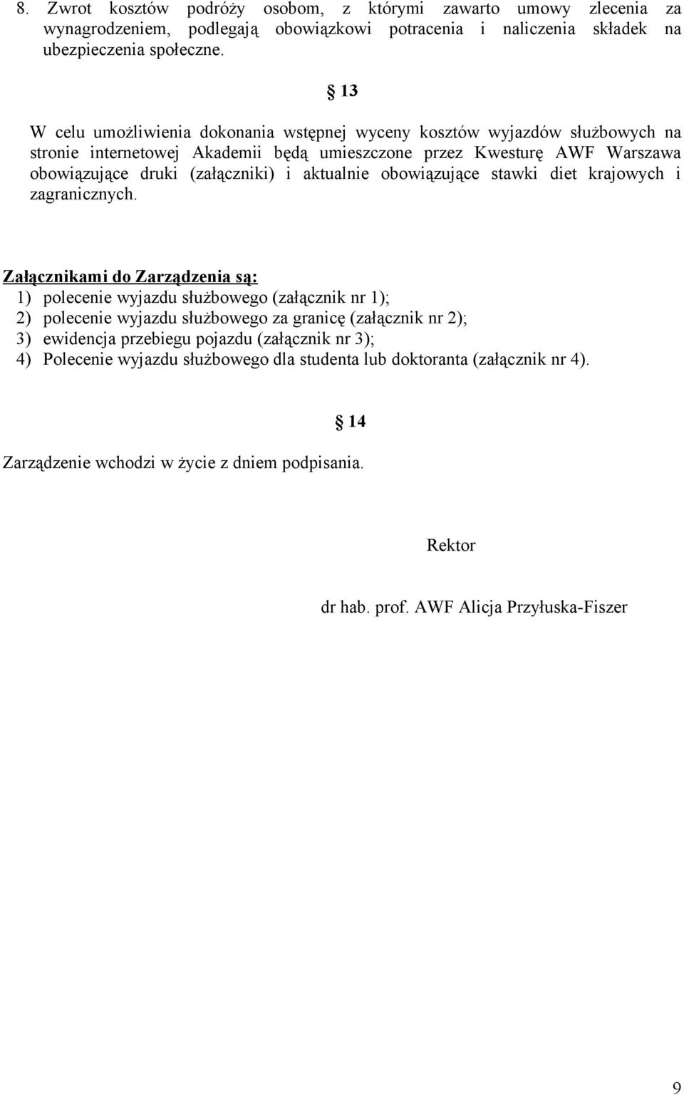 aktualnie obowiązujące stawki diet krajowych i zagranicznych.