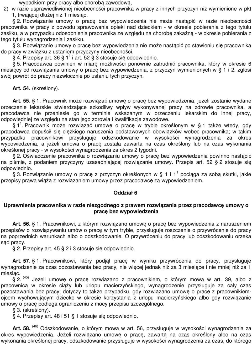 Rozwiązanie umowy o pracę bez wypowiedzenia nie może nastąpić w razie nieobecności pracownika w pracy z powodu sprawowania opieki nad dzieckiem - w okresie pobierania z tego tytułu zasiłku, a w