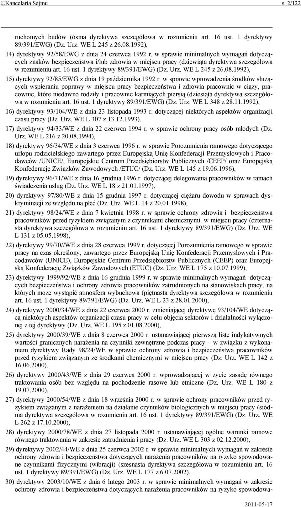 w sprawie minimalnych wymagań dotyczących znaków bezpieczeństwa i/lub zdrowia w miejscu pracy (dziewiąta dyrektywa szczegółowa w rozumieniu art. 16 ust. 1 dyrektywy 89/391/EWG) (Dz. Urz.