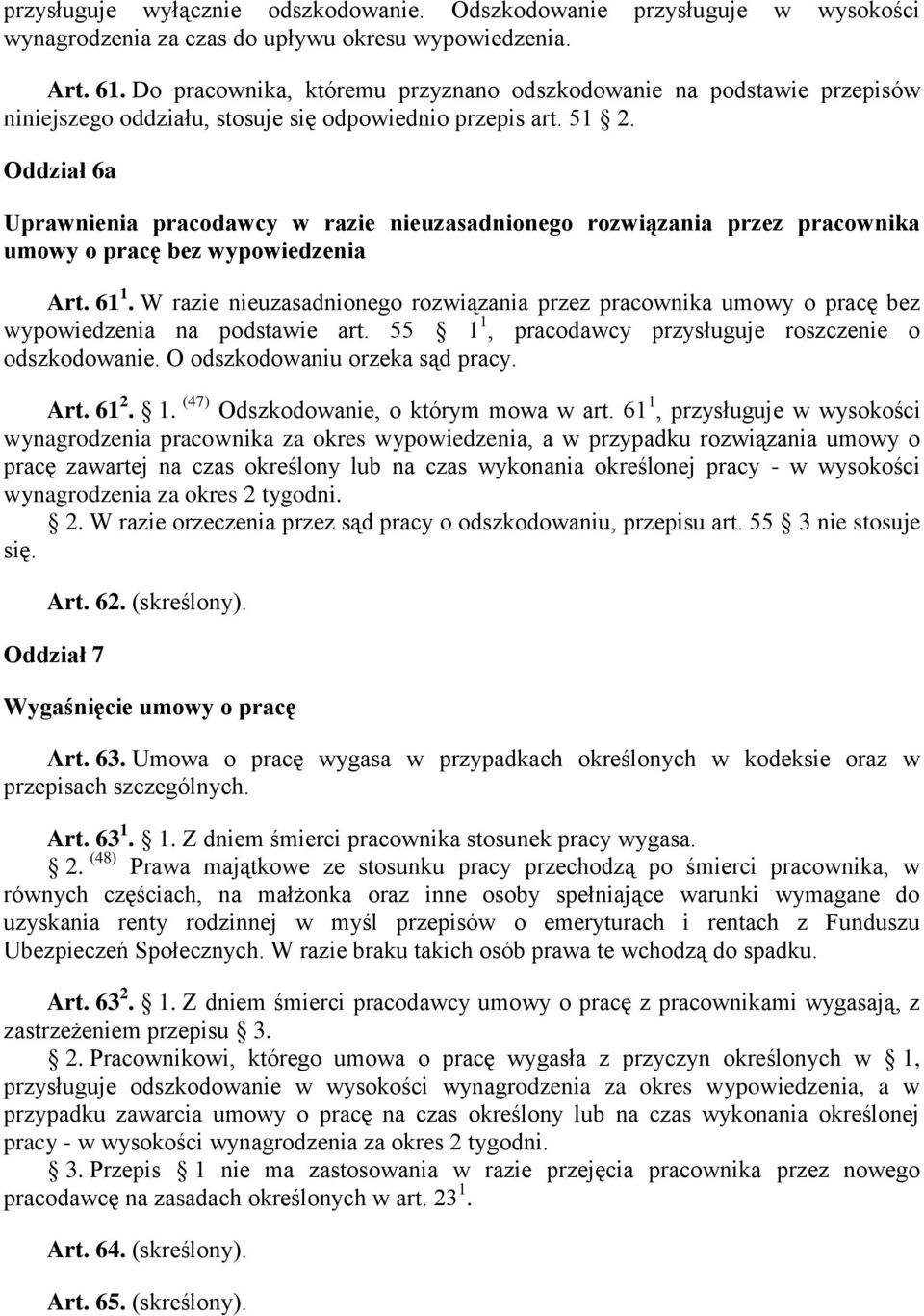 Oddział 6a Uprawnienia pracodawcy w razie nieuzasadnionego rozwiązania przez pracownika umowy o pracę bez wypowiedzenia Art. 61 1.