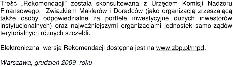 inwestorów instytucjonalnych) oraz najważniejszymi organizacjami jednostek samorządów terytorialnych