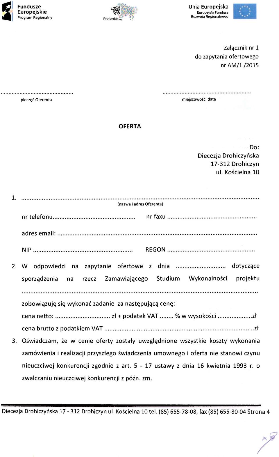 (nazwa i adres Oferenta) nr telefonu. nrfaxu adres email: NIP REGON 2.