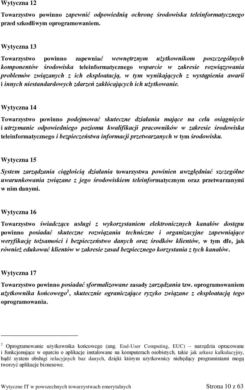 w tym wynikających z wystąpienia awarii i innych niestandardowych zdarzeń zakłócających ich użytkowanie.