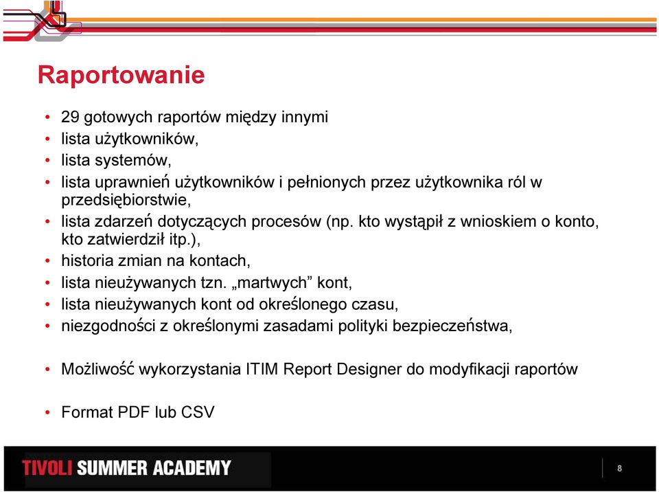 ), historia zmian na kontach, lista nieuŝywanych tzn.