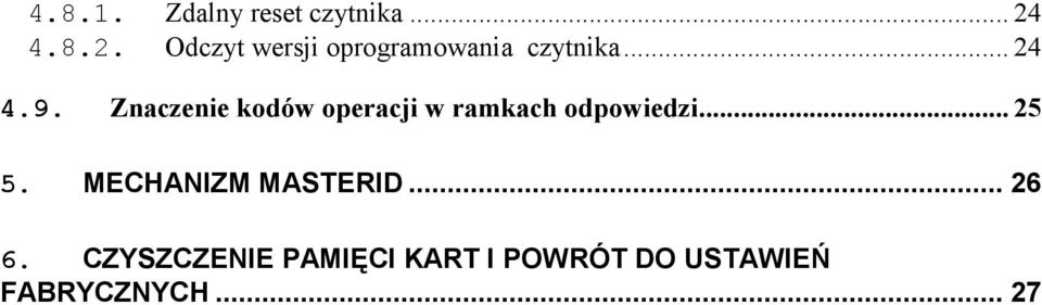 Znaczenie kodów operacji w ramkach odpowiedzi... 25 5.