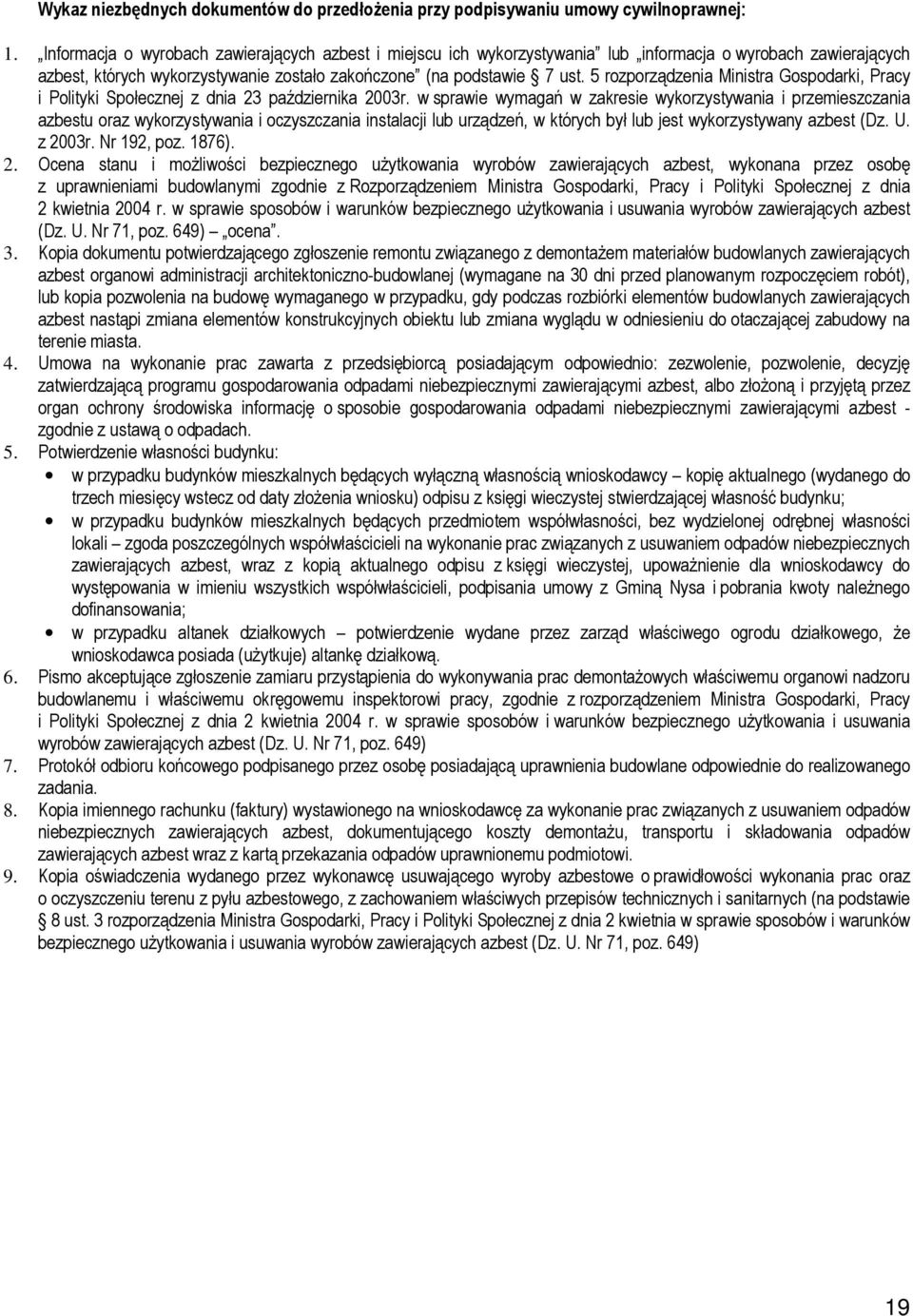 5 rozporządzenia Ministra Gospodarki, Pracy i Polityki Społecznej z dnia 23 października 2003r.