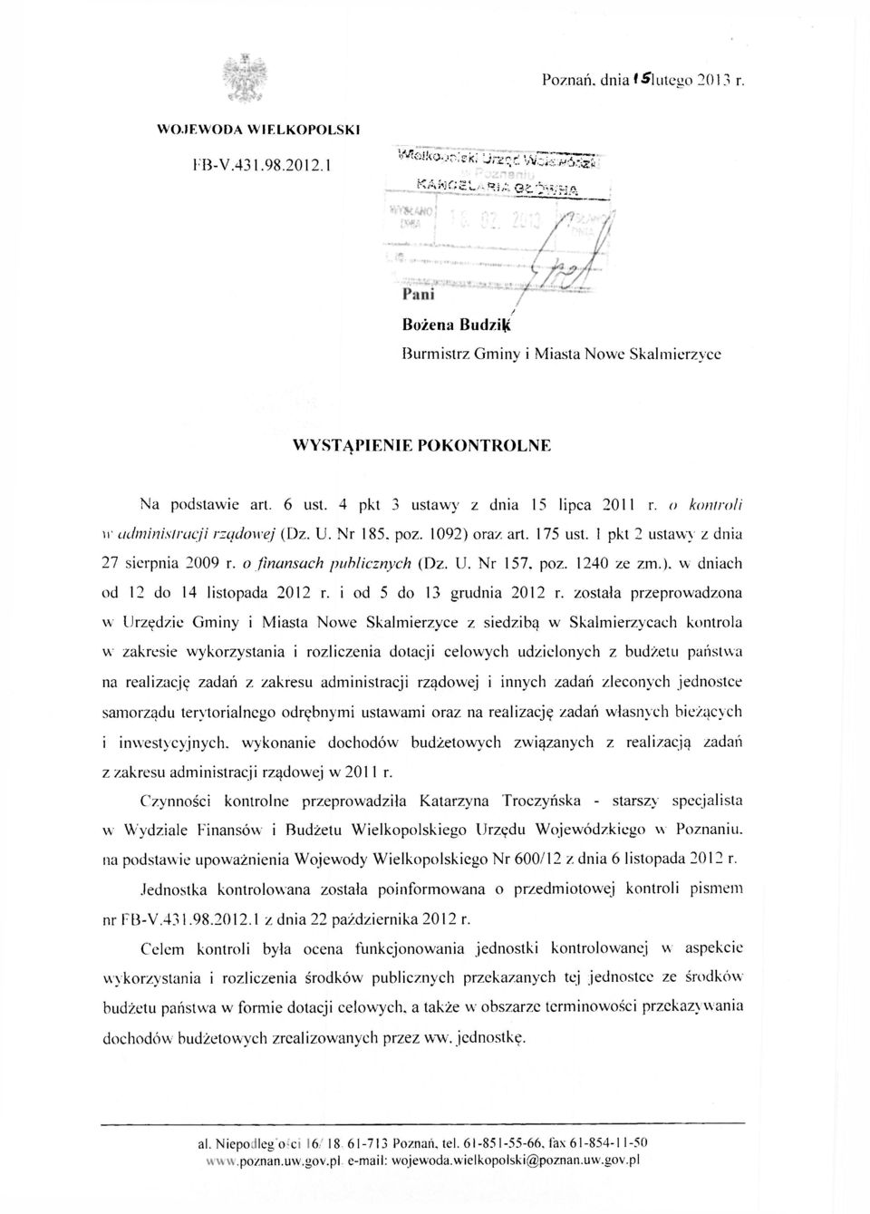 o kontroli ii- administracji rządowej (Dz. U. Nr 185. poz. 1092) oraz art. 175 ust. 1 pkt 2 ustawy z dnia 27 sierpnia 2009 r. o finansach publicznych (Dz. U. Nr 157. poz. 1240 ze zm.). w dniach od 12 do 14 listopada 2012 r.