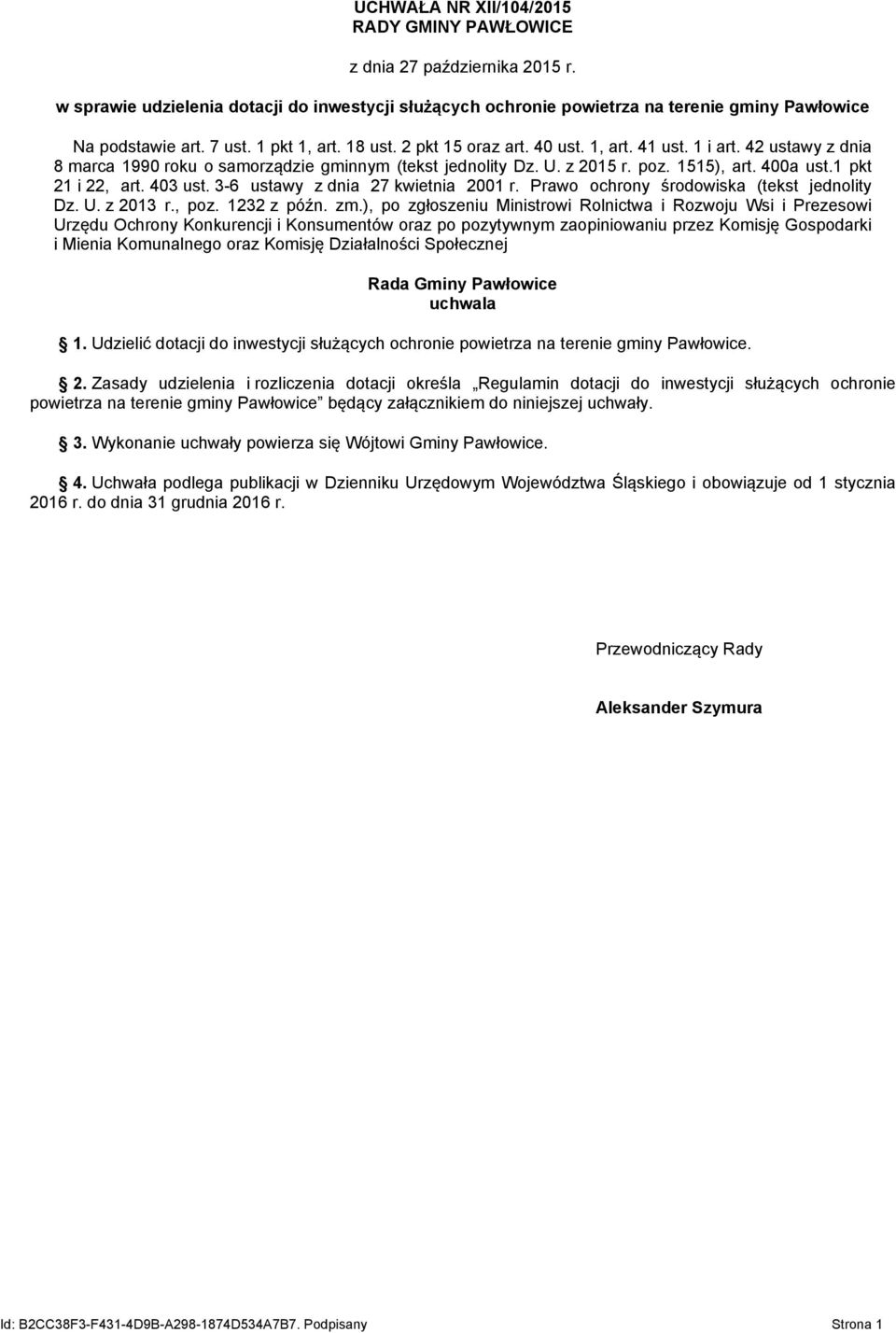 1 pkt 21 i 22, art. 403 ust. 3-6 ustawy z dnia 27 kwietnia 2001 r. Prawo ochrony środowiska (tekst jednolity Dz. U. z 2013 r., poz. 1232 z późn. zm.