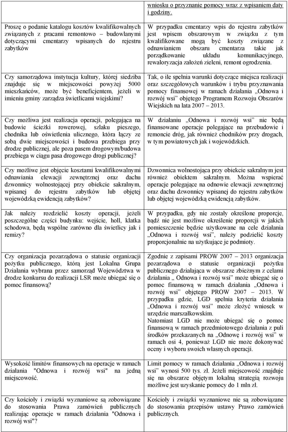 znajduje się w miejscowości powyżej 5000 mieszkańców, może być beneficjentem, jeżeli w imieniu gminy zarządza świetlicami wiejskimi?