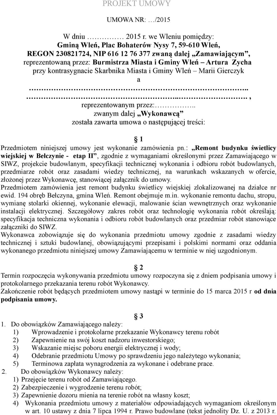 kontrasygnacie Skarbnika Miasta i Gminy Wleń Marii Gierczyk a....., reprezentowanym przez:.