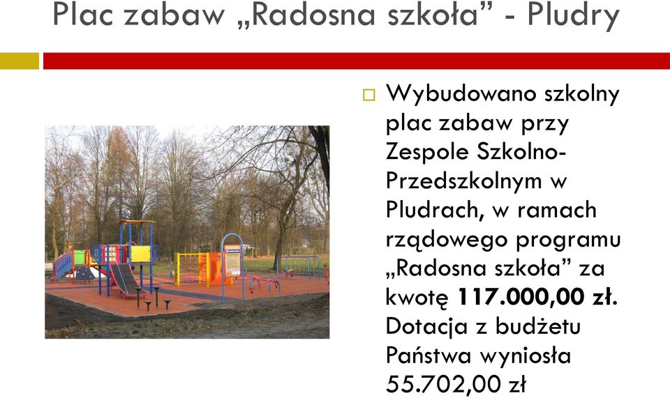 Pludrach, w ramach rządowego programu Radosna szkoła za