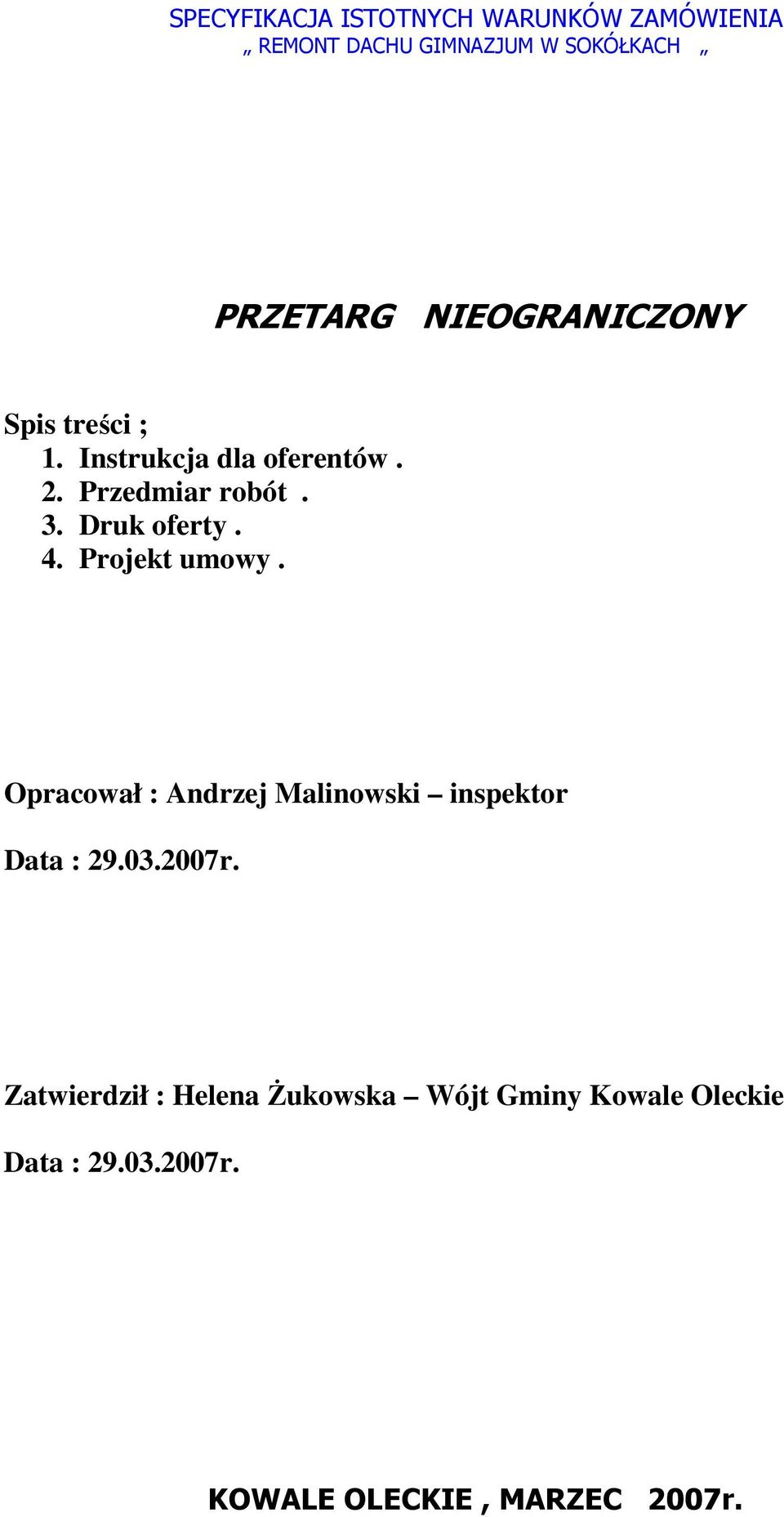 Opracował : Andrzej Malinowski inspektor Data : 29.03.2007r.