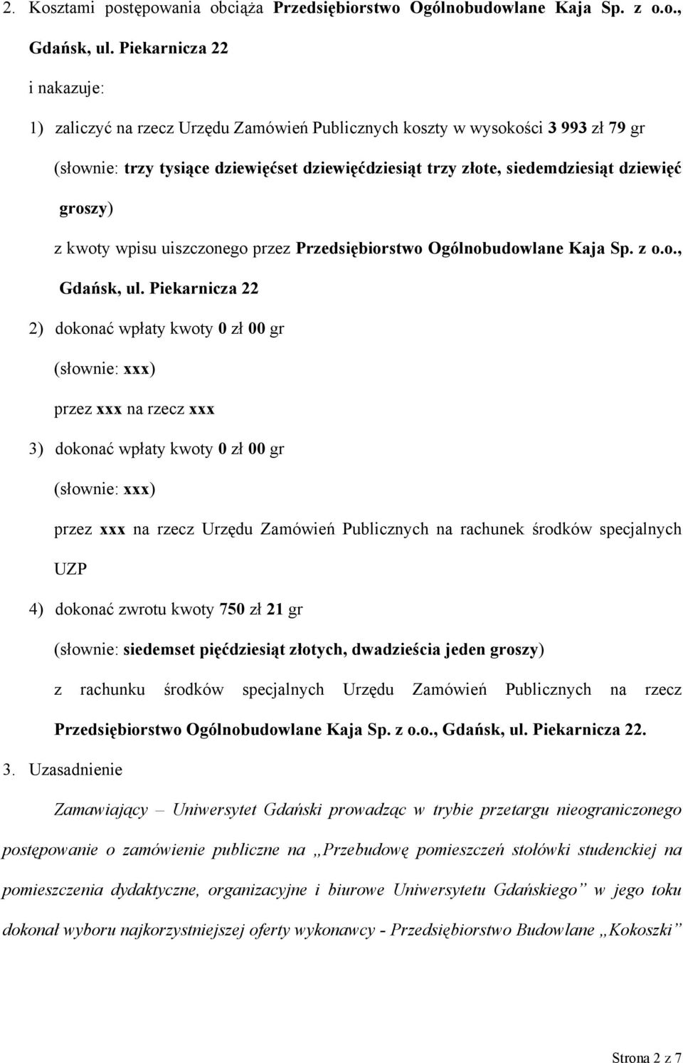 groszy) z kwoty wpisu uiszczonego przez Przedsiębiorstwo Ogólnobudowlane Kaja Sp. z o.o., Gdańsk, ul.