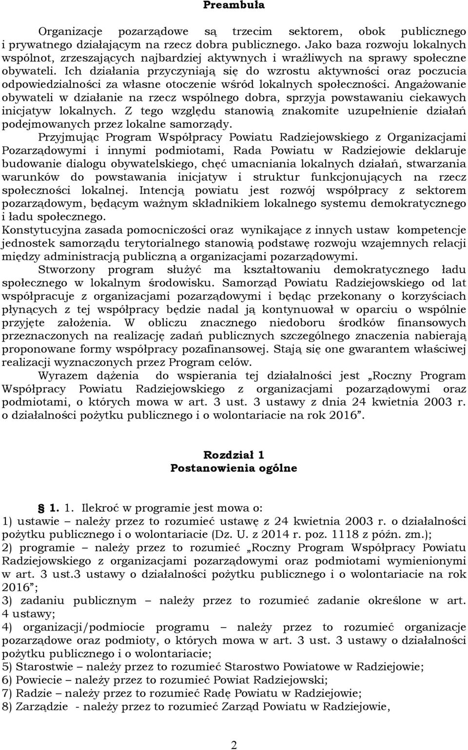 Ich działania przyczyniają się do wzrostu aktywności oraz poczucia odpowiedzialności za własne otoczenie wśród lokalnych społeczności.