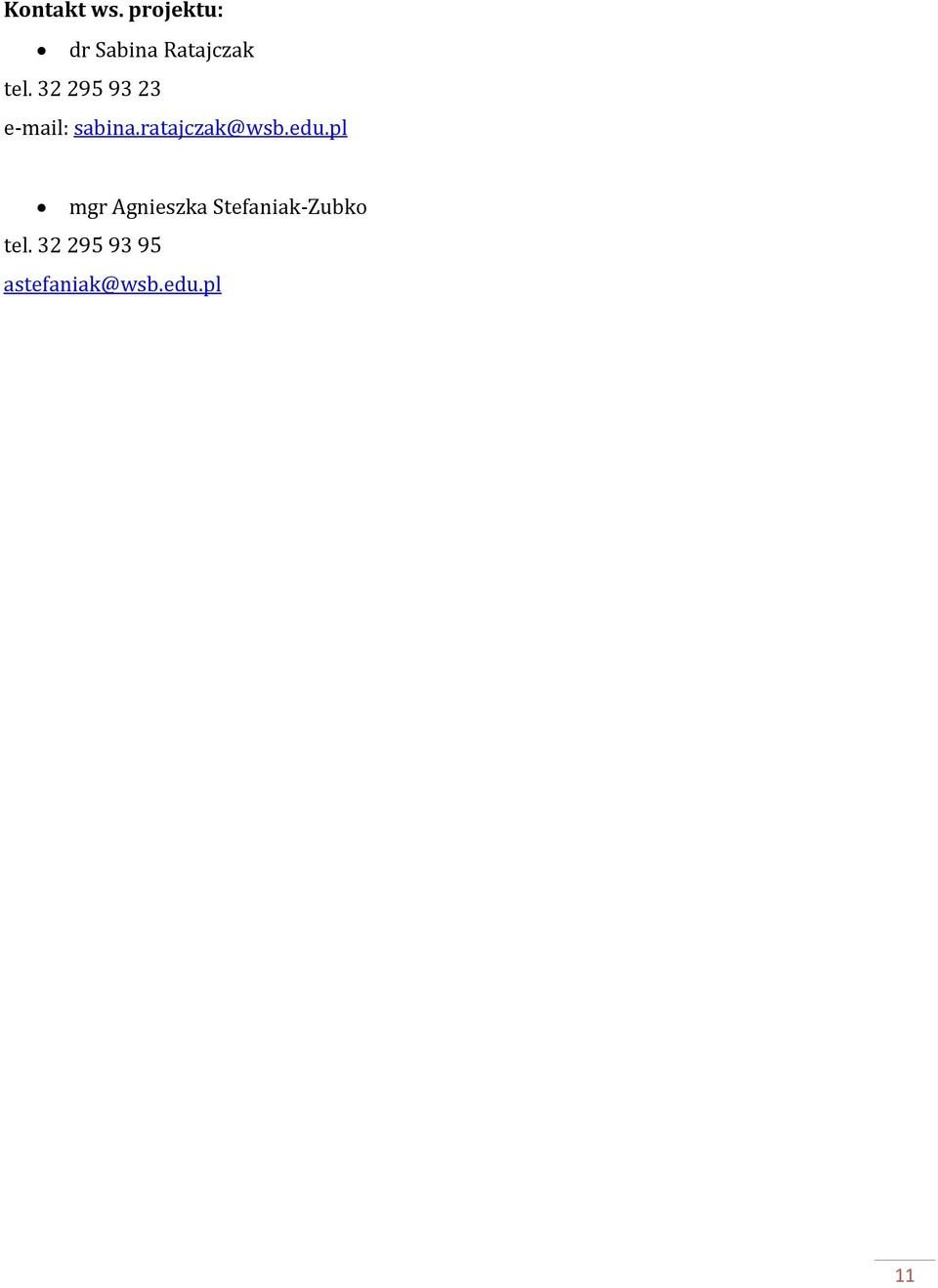 32 295 93 23 e-mail: sabina.ratajczak@wsb.