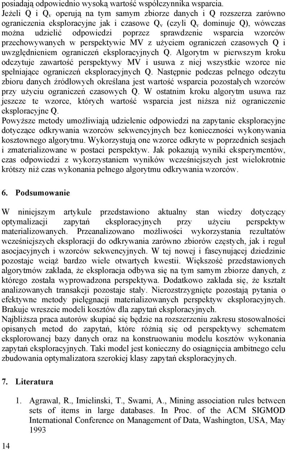wsparcia wzorców przechowywanych w perspektywie MV z użyciem ograniczeń czasowych Q i uwzględnieniem ograniczeń eksploracyjnych Q.
