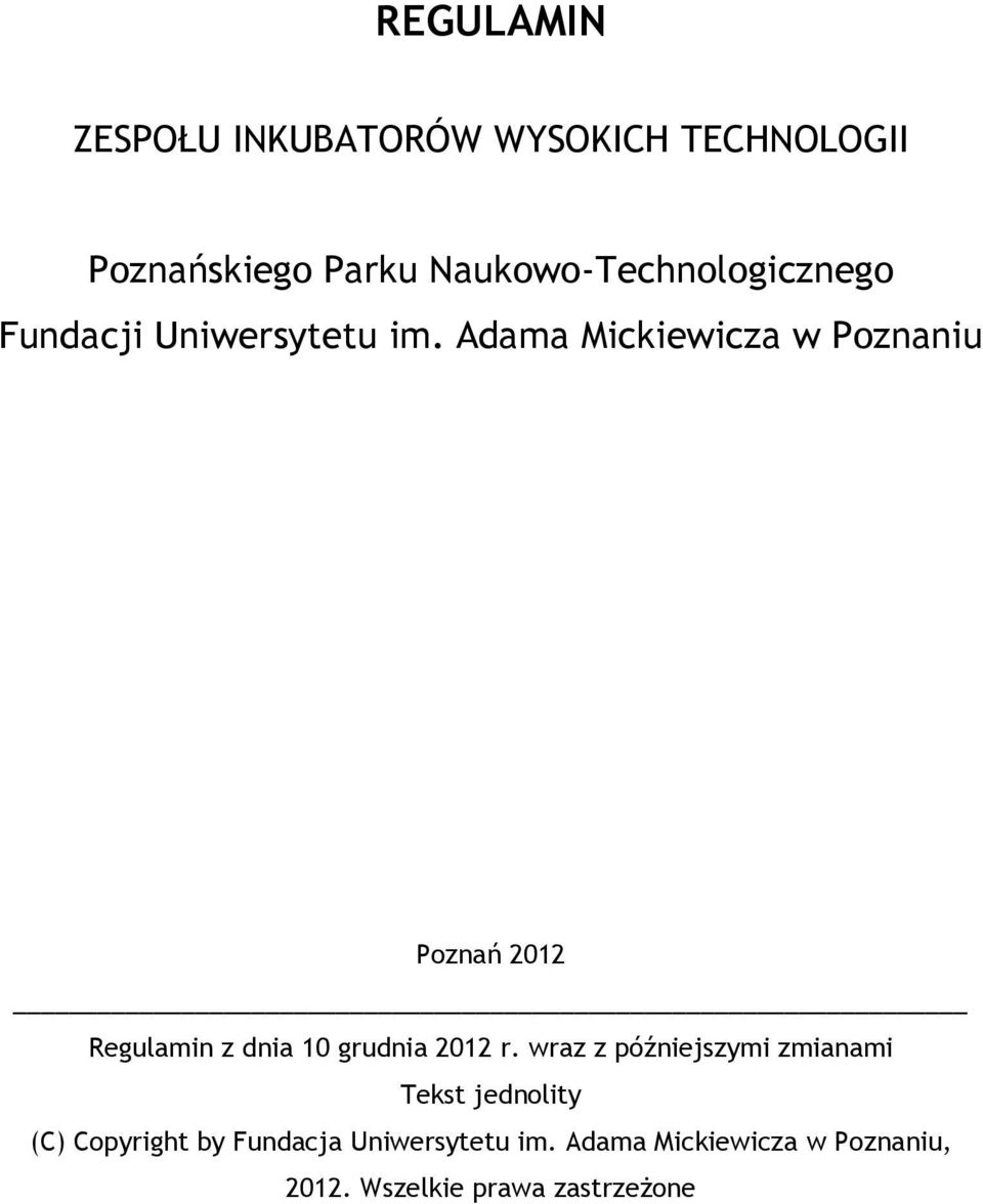 Adama Mickiewicza w Poznaniu Poznań 2012 Regulamin z dnia 10 grudnia 2012 r.