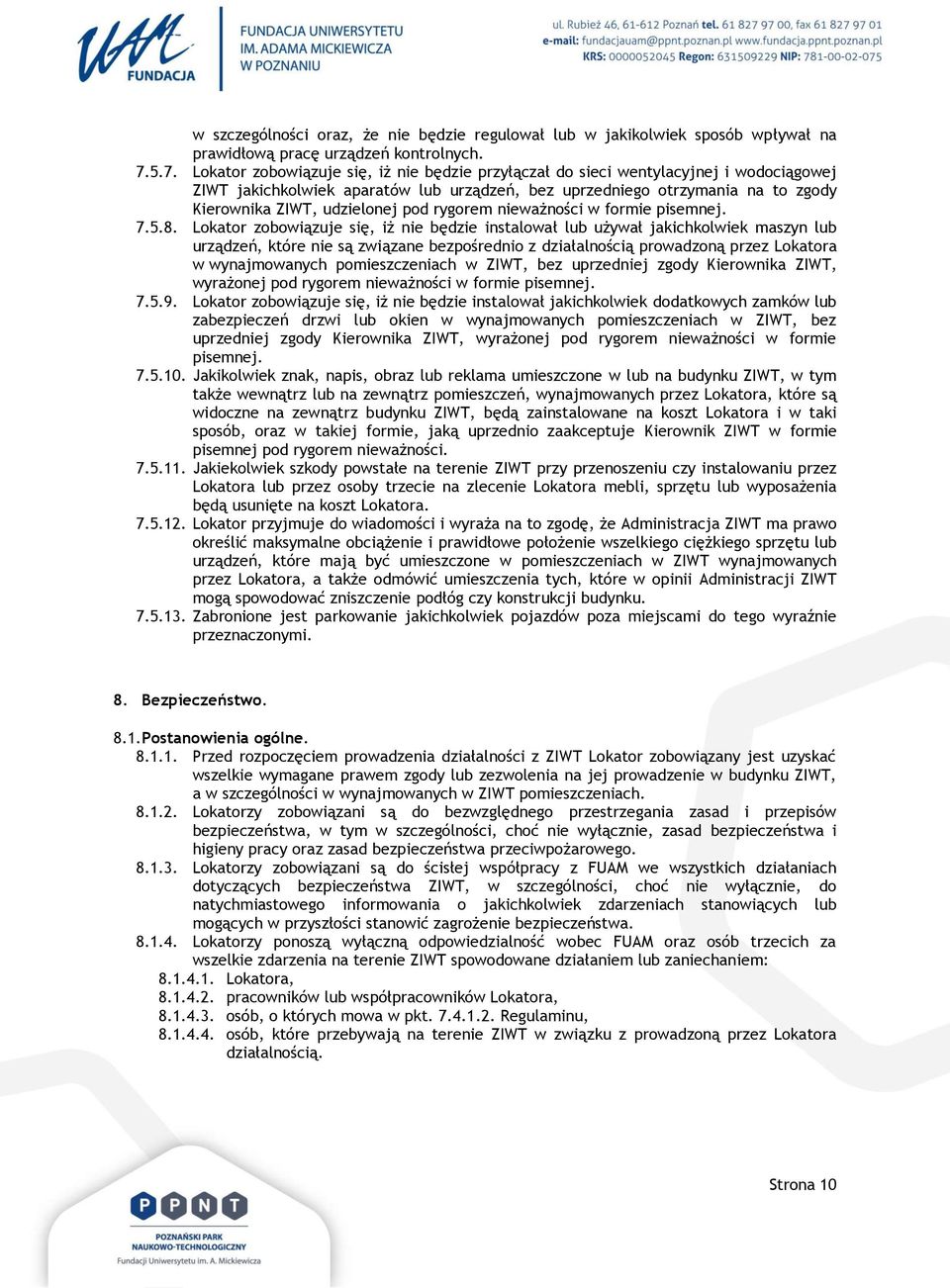 udzielonej pod rygorem nieważności w formie pisemnej. 7.5.8.