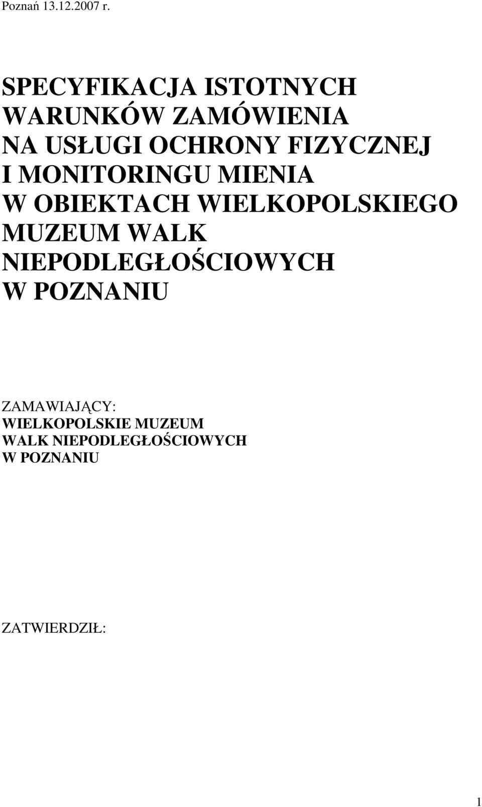 FIZYCZNEJ I MONITORINGU MIENIA W OBIEKTACH WIELKOPOLSKIEGO MUZEUM