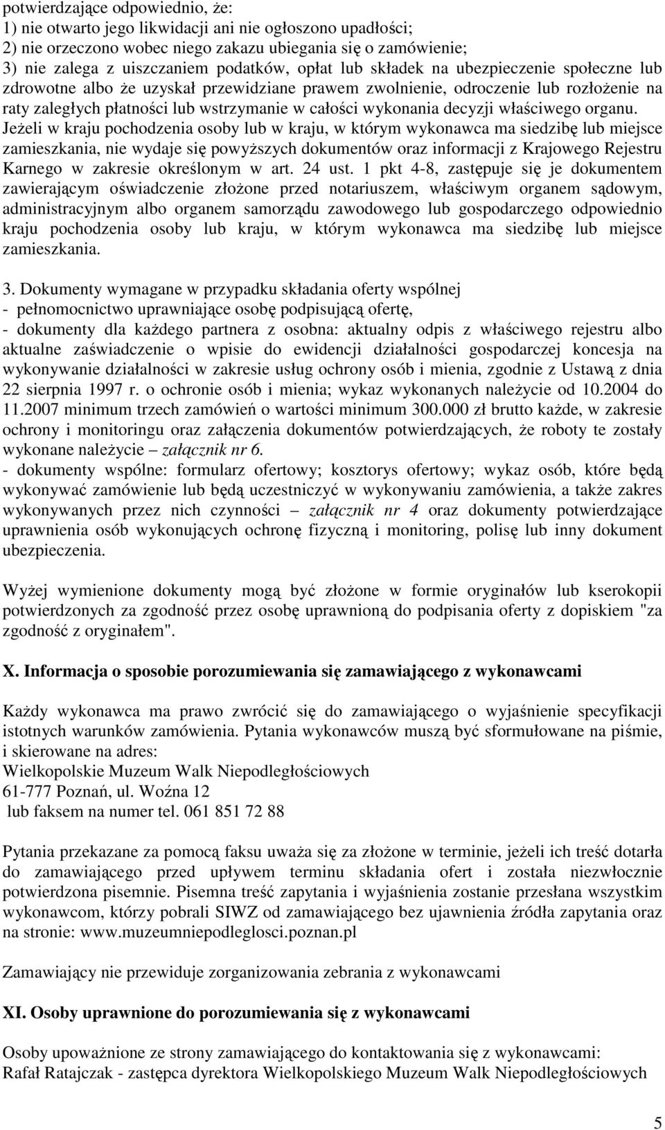 właściwego organu.